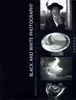 Hardcover Black and White Photography: Manifest Visions/An International Collection Book