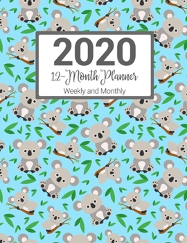 2020 12-Month Planner Weekly & Monthly: Koala Pattern With Daily Goals and Meal Planner