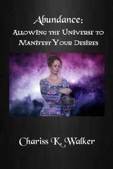 Paperback Abundance: Allowing the Universe to Manifest Your Desires Book