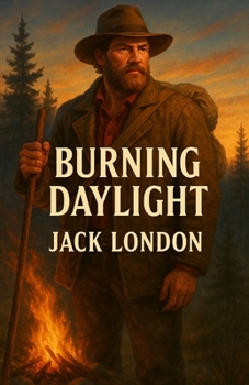 Paperback Burning Daylight (Illustrated) Book