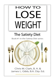 Paperback How to Lose Weight - The Satiety Diet Book