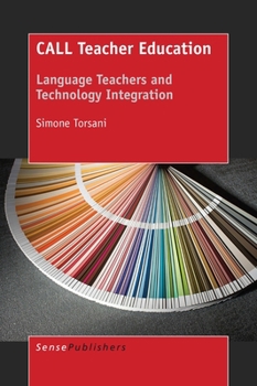 Hardcover Call Teacher Education: Language Teachers and Technology Integration Book