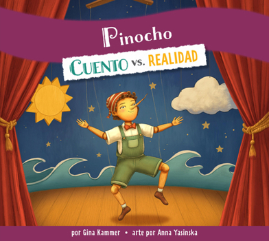 Pinocho: Cuento vs. realidad (Spanish Edition)