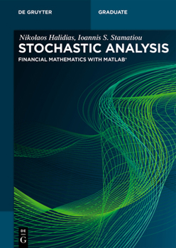 Paperback Stochastic Analysis: Financial Mathematics with Matlab(r) Book
