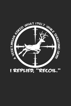Paperback Shooting deer recoil: 6x9 Hunting - lined - ruled paper - notebook - notes Book