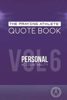 Paperback The Praying Athlete Quote Book Vol. 6 Personal Accountability Book