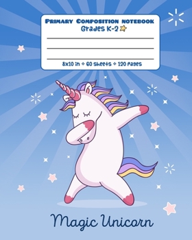 Paperback Primary Composition Notebook Grades K-2 - Magic Unicorn: Picture drawing and Dash Mid Line hand writing paper Book