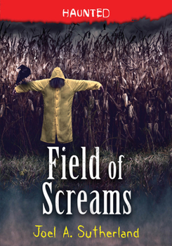 Field of Screams - Book #4 of the Haunted