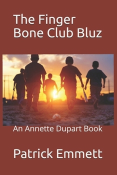 Paperback The Finger Bone Club Bluz: An Annette Dupart Book