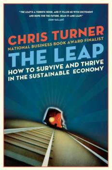 Hardcover The Leap: How to Survive and Thrive in the Sustainable Economy Book