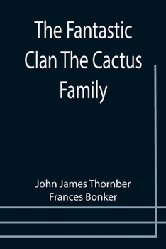 Paperback The Fantastic Clan The Cactus Family Book