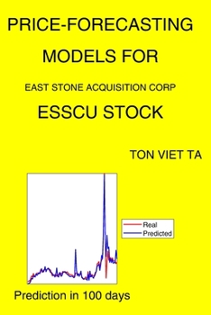 Paperback Price-Forecasting Models for East Stone Acquisition Corp ESSCU Stock Book