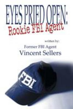 Paperback Eyes Pried Open: Rookie FBI Agent Book