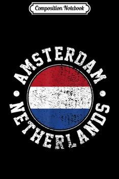 Composition Notebook: Amsterdam Netherlands  Journal/Notebook Blank Lined Ruled 6x9 100 Pages