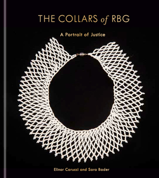 Hardcover The Collars of Rbg: A Portrait of Justice Book