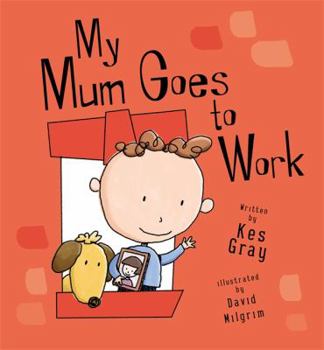 Hardcover My Mum Goes to Work Book