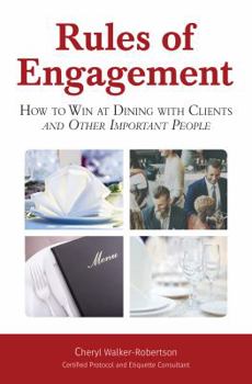 Paperback Rules of Engagement: How to Win at Dining with Clients and Other Important People Book