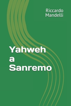 Paperback Yahweh a Sanremo: Sulla strada per Gerusalemme e Patmos [Italian] Book