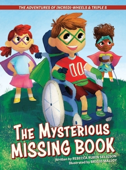 Hardcover The Adventures of Incredi-Wheels & Triple S: The Mysterious Missing Book