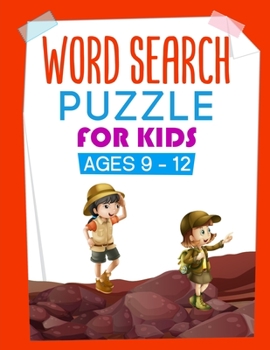 Paperback Word Search Puzzles for Kids Ages 9 to 12: More than 1000 Words and 100 Fun Puzzles Games for kids Ages From 9 to 12 Book