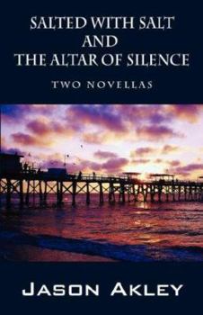 Paperback Salted with Salt and The Altar of Silence: Two Novellas Book