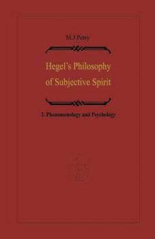 Hegel’s Philosophy of Subjective Spirit: Volume 3 Phenomenology and Psychology