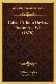 Paperback Cofiant Y John Davies, Picatonica, Wis (1878) [Welsh] Book