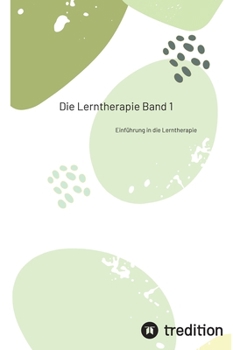 Hardcover Die Lerntherapie Band 1: Einführung in die Lerntherapie [German] Book