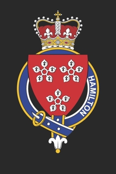 Paperback Hamilton: Hamilton Coat of Arms and Family Crest Notebook Journal (6 x 9 - 100 pages) Book