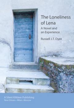 Paperback The Loneliness of Lena: A Novel and an Experience Book