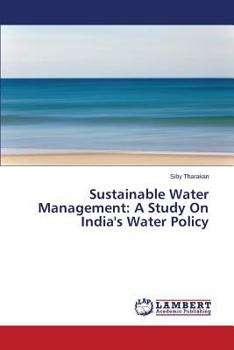 Paperback Sustainable Water Management: A Study On India's Water Policy Book