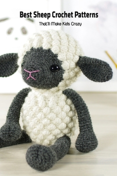 Paperback Best Sheep Crochet Patterns: That'll Make Kids Crazy Book