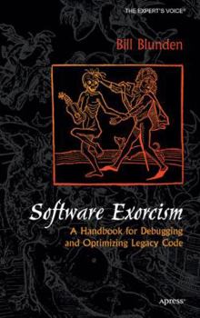 Hardcover Software Exorcism: A Handbook for Debugging and Optimizing Legacy Code Book