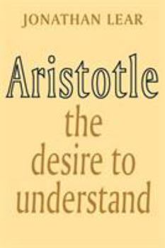 Paperback Aristotle: The Desire to Understand Book