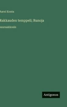 Rakkauden temppeli; Runoja: suuraakkosin