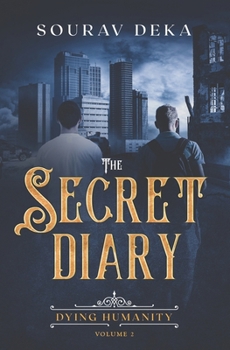 Paperback The Secret Diary: Dying Humanity Book