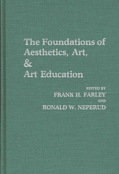Hardcover The Foundations of Aesthetics, Art, and Art Education Book