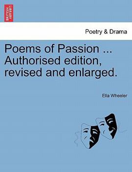 Paperback Poems of Passion ... Authorised Edition, Revised and Enlarged. Book