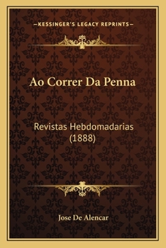 Paperback Ao Correr Da Penna: Revistas Hebdomadarias (1888) [Portuguese] Book