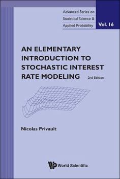 Hardcover Elementary Introduction to Stochastic Interest Rate Modeling, an (2nd Edition) Book