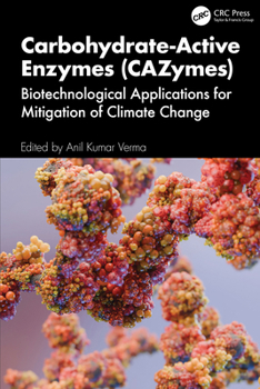 Hardcover Carbohydrate-Active Enzymes (Cazymes): Biotechnological Applications for Mitigation of Climate Change Book