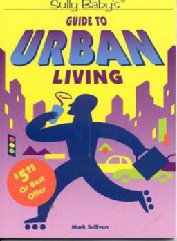 Paperback Sully Baby's Guide to Urban Living Book