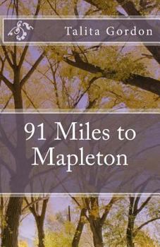 Paperback 91 Miles to Mapleton: 91 Miles Book