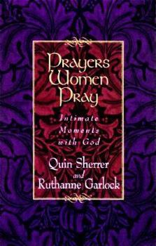 Paperback Prayers Women Pray: Intimate Moments with God Book