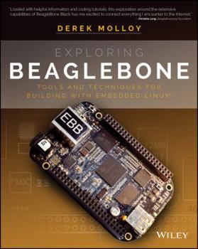 Paperback Exploring Beaglebone: Tools and Techniques for Building with Embedded Linux Book