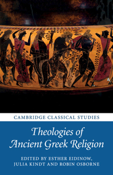 Theologies of Ancient Greek Religion - Book  of the Cambridge Classical Studies