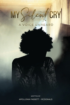 Paperback My Silent Cry: A Voice Unheard Book