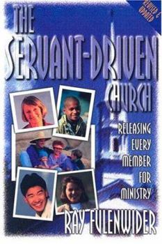 Paperback The Servant-Driven Church: Releasing Every Member for Ministry Book