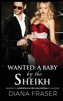 Paperback Wanted - A Baby by the Sheikh Book