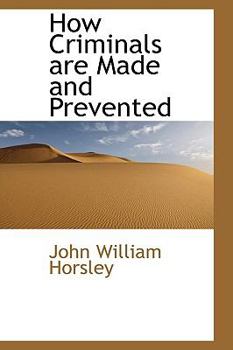 Paperback How Criminals Are Made and Prevented Book